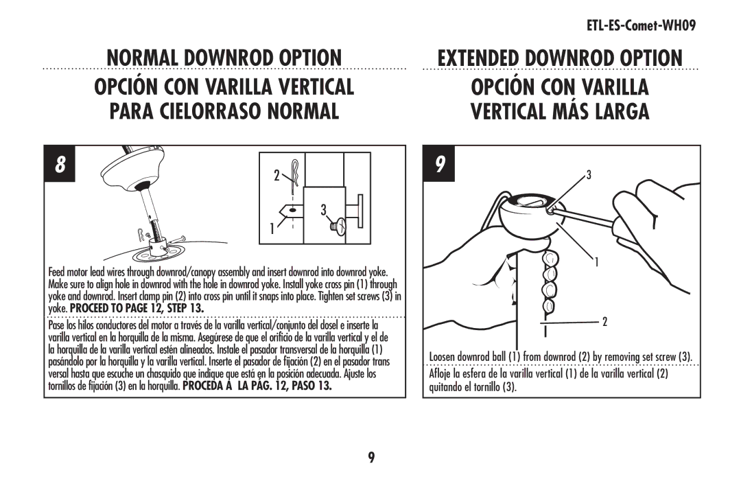 Westinghouse ETL-ES-Comet-WH09 Normal Downrod Option, Para Cielorraso Normal, Opción CON Varilla Vertical MÁS Larga 